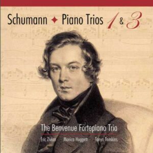 Schumann : Trios pour piano n°1 et 3. Benvenue Fortepiano Trio.