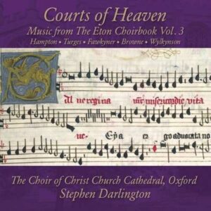 Robert Wylkynson: Courts Of Heaven: Music From The Eton Choirbook - The Choir Of Christ Church Cathedral