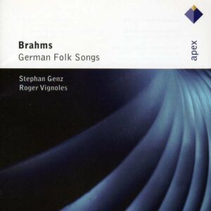 Brahms : German Folk Songs. Genz Stephan/Vignoles Roger