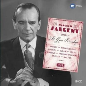 Malcolm Sargent: The Great Recordings.