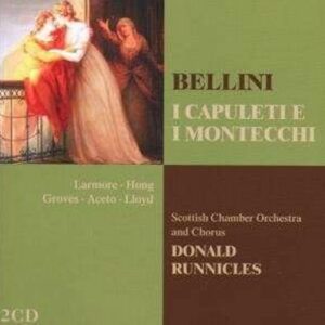 Bellini : I Capuleti E I Montecchi. Runnicles.