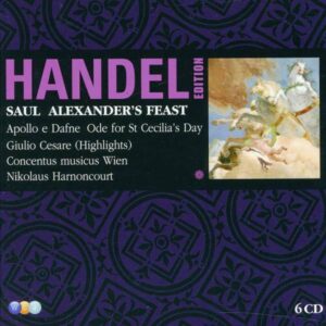 Haendel : Saul, Le Festin D'Alexandre, Apollon Et Daphné, Jules César / Highlights. Harnoncourt Nikolaus