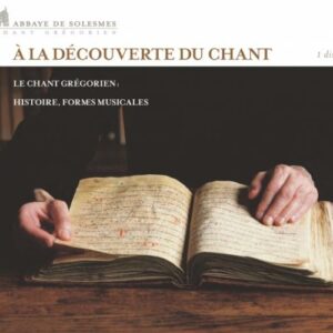 A La Decouverte Du Chant Gregorien