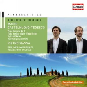 Castelnuovo-Tedesco : Concerto pour piano n°2. Massa, Crudele.