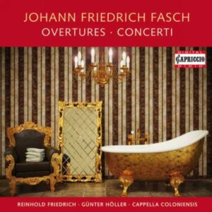 Johann Friedrich Fasch : Ouvertures - Concertos