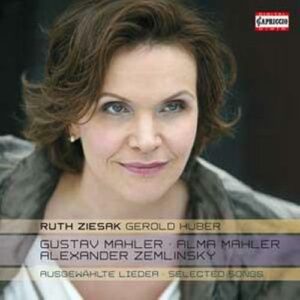 Ruth Ziesak : Lieder de Gustav et Alma Mahler, Zemlinsky.