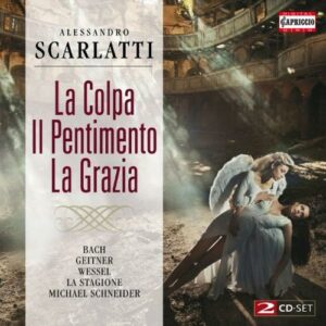 Alessandro Scarlatti : La Colpa, Il Pentimento, La Grazia