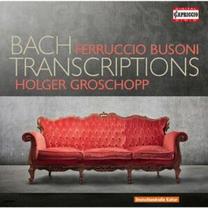 Ferruccio Busoni : Transcription de Bach