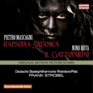 Mascagni, Pietro / Rota, Nino: Rapsodia Satanica / Il Gattopardo
