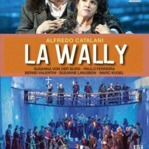 Alfredo Catalani : La Wally