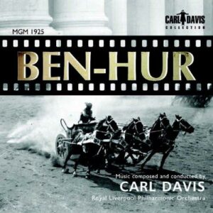 Carl Davis : Ben-Hur : Score to the MGM 1925 Film