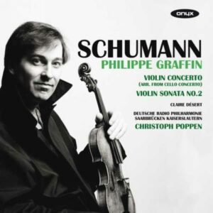 Schumann : Concerto, sonate, romances. Graffin, Poppen, Désert.