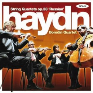 Haydn : Six quatuors à cordes, op. 33. Quatuor Borodine.