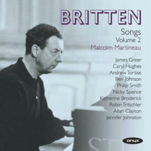 Benjamin Britten : Songs (Volume 2)