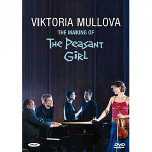 Viktoria Mullova, violon : The Making of The Peasant Girl