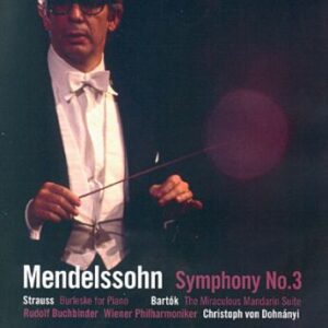 Bartok : Le Mandarin merveilleux. Mendelssohn : Symphonie n° 3. Von Dohnanyi.