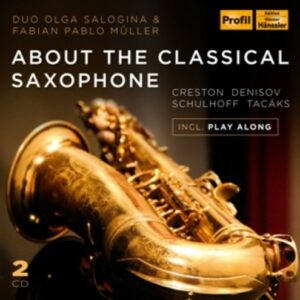 Creston, Denisov, Schulhoff, Takacs: About The Classical Saxophone