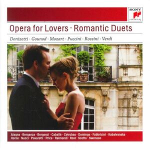 Opera For Lovers - Romantic Duets - Sony Classical Masters