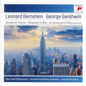 Gershwin : Symphonic Dances From West Side Story, Candide Overture, Rhapsody In Blue, An American In Paris