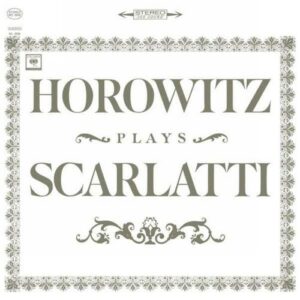 Horowitz : The Celebrated Scarlatti Recordings - Sony Classical Originals