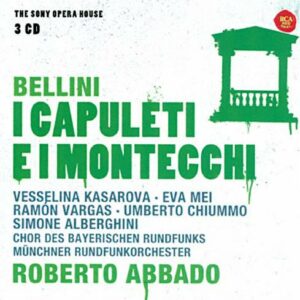 Bellini : I Capuleti e I Montecchi