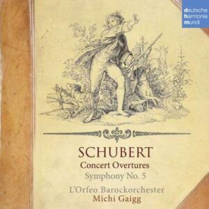 Schubert : Ouvertures, symphonies. Gaigg.