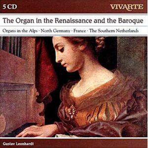 The Organ In Renaissance And Baroque, North German Organ Music, Historic Organs In Austria