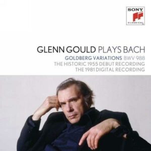 Glenn Gould Plays Bach : Goldberg Variations BWV 988 - The Historic 1955 Debut Recording. The 1981 Digital Recording