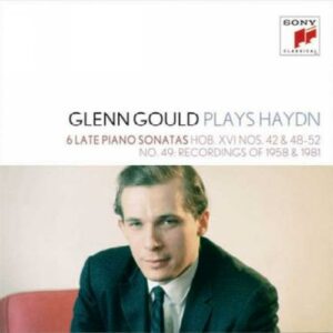 Glenn Gould Plays Haydn : 6 Late Piano Sonatas - Hob. Xvi Nos. 42 & 48-52. No. 49 (Recordings Of 1958 & 1981)