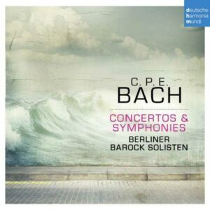 Bach CPE : Concertos et symphonies. Berliner Barock Solisten.