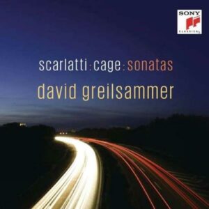 Cage, Scarlatti : Sonates. Greilsammer.