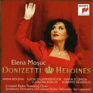 Elena Mosuc : Donizetti Heroines.