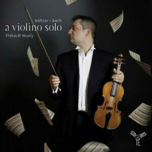 Thibault Noally : A Violono Solo