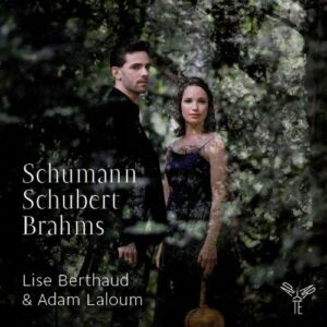 Berthaud : Schumann, Schubert, Brahms