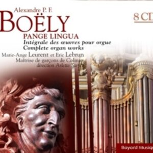 Boely, A. P. F.: Pange Lingua,  Complete Organ Works