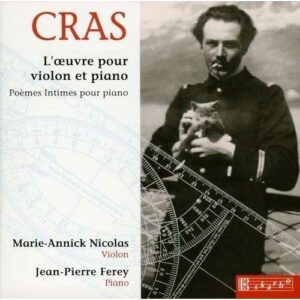 Cras, Jean : Intégrale de l’oeuvre pour violon et piano