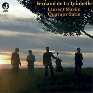 Tombelle : Trio avec piano. Quat. Satie, Martin.