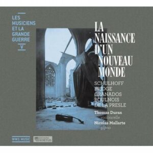 Schulhoff / Bridge / Granados / Boulnois / : Ww1 Music Vol 5 La Naissance D'Un N