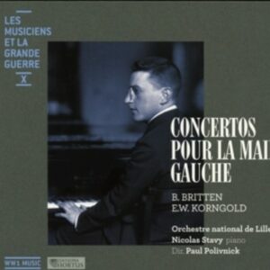 Britten / Korngold: Ww1 Music Vol 10 Concertos Pour La