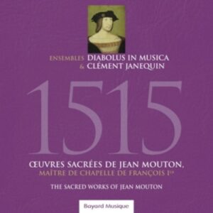 Mouton, J.: 1515 / Oeuvres Sacrees