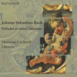 Bach : Préludes et fantaisies. Cochard.