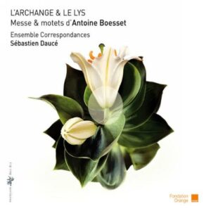 Boësset : L’Archange et le Lys. Daucé.