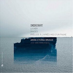 Debussy : La Mer, Images. Immerseel.