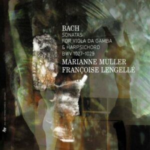 Bach : Sonates pour viole et clavecin. Muller, Lengellé.