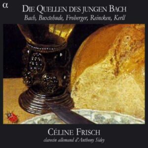 Celine Frisch. Aux sources du jeune Bach.
