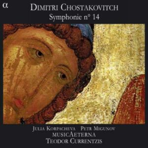 Chostakovitch : Symphonie n°14. Korpacheva, Currentzis.