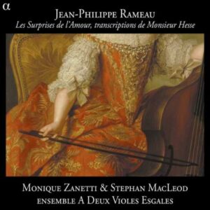 Rameau : Les Surprises de l'Amour. Zanetti. Dunford.