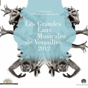 Gdes Eaux Musicales De Versailles 2012