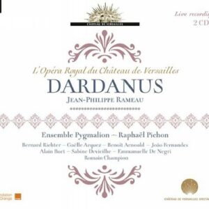 Rameau : Dardanus. Ensemble Pygmalion, Pichon.