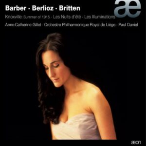 Anne-Catherine Gillet : Barber, Britten, Berlioz.